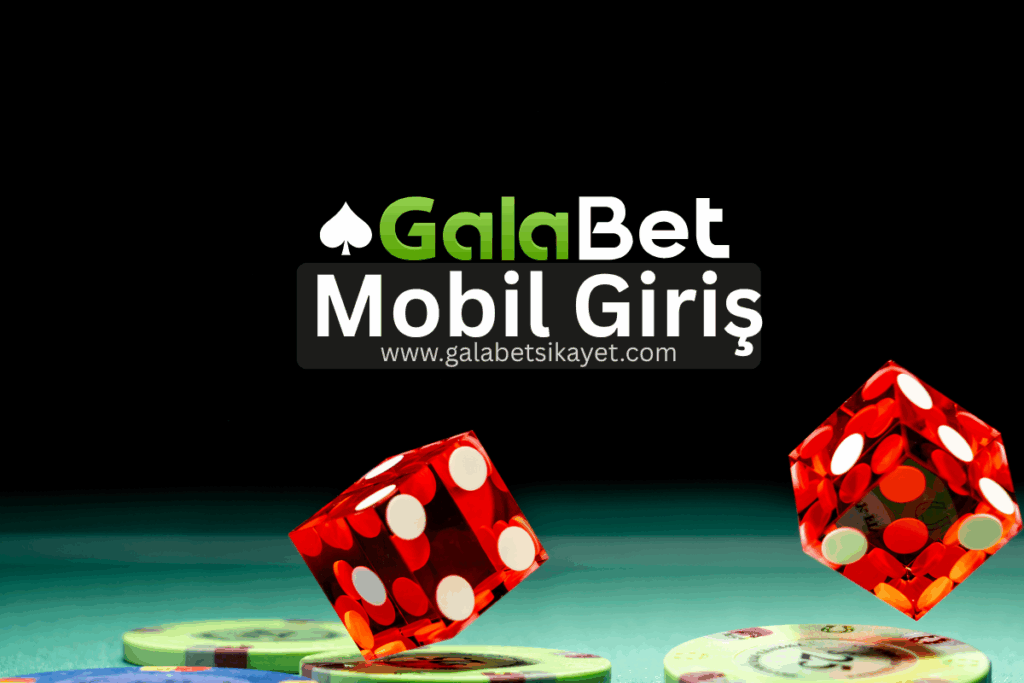 Galabet Mobil Giriş